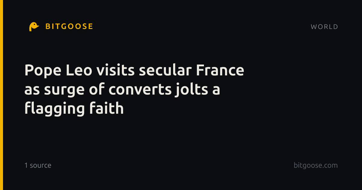 Pope Leo visits secular France as surge of converts jolts a flagging faith