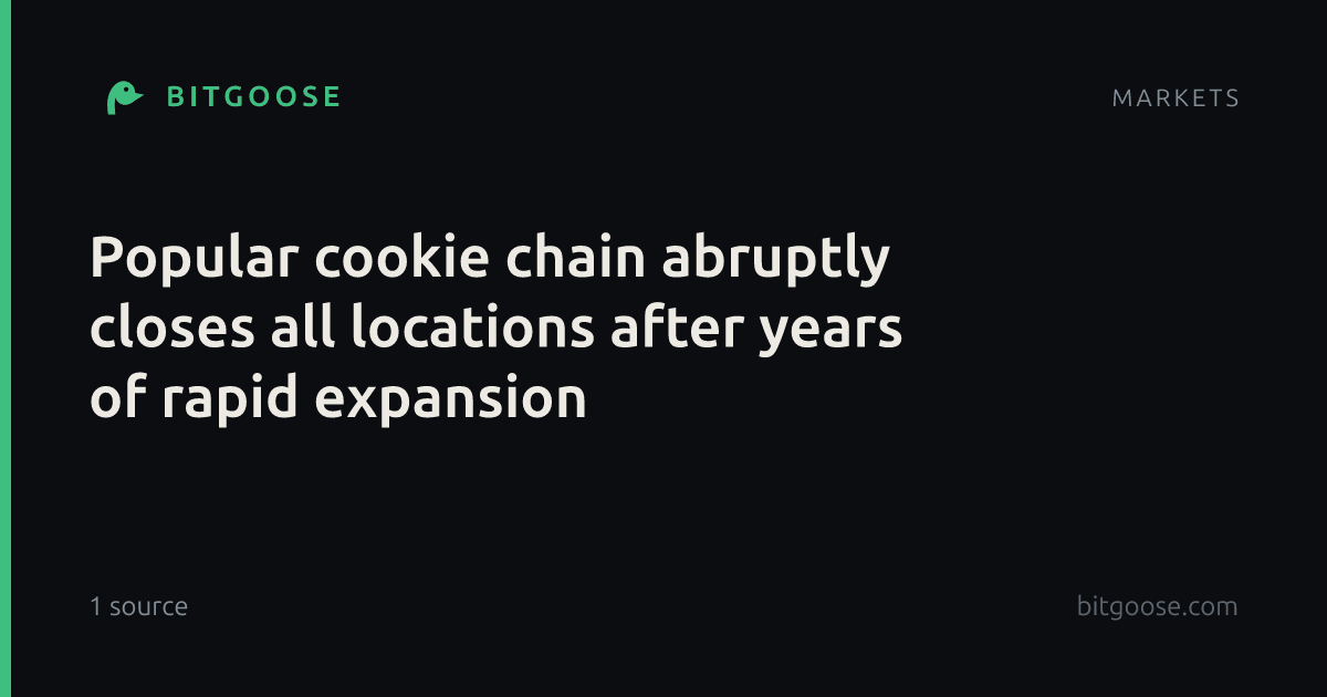 Popular cookie chain abruptly closes all locations after years of rapid expansion