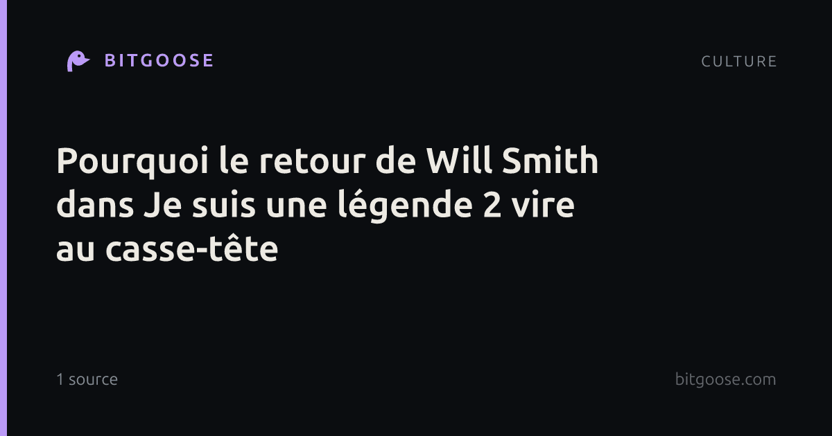 Pourquoi le retour de Will Smith dans Je suis une légende 2 vire au casse-tête