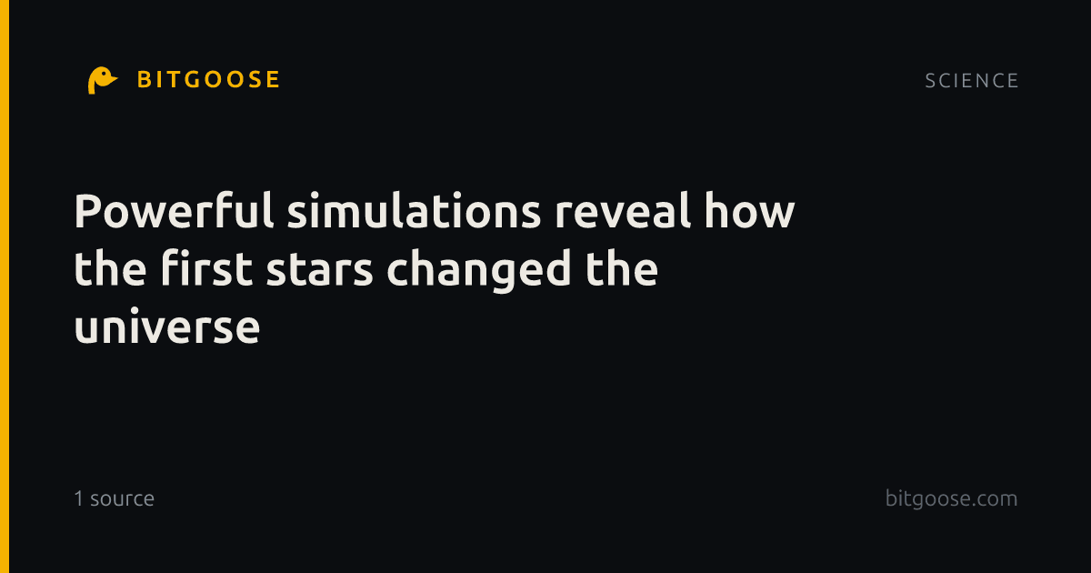 Powerful simulations reveal how the first stars changed the universe