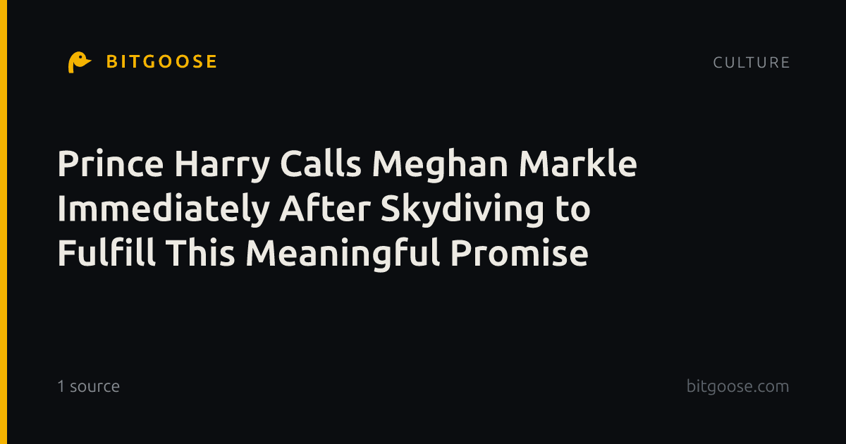 Prince Harry Calls Meghan Markle Immediately After Skydiving to Fulfill This Meaningful Promise