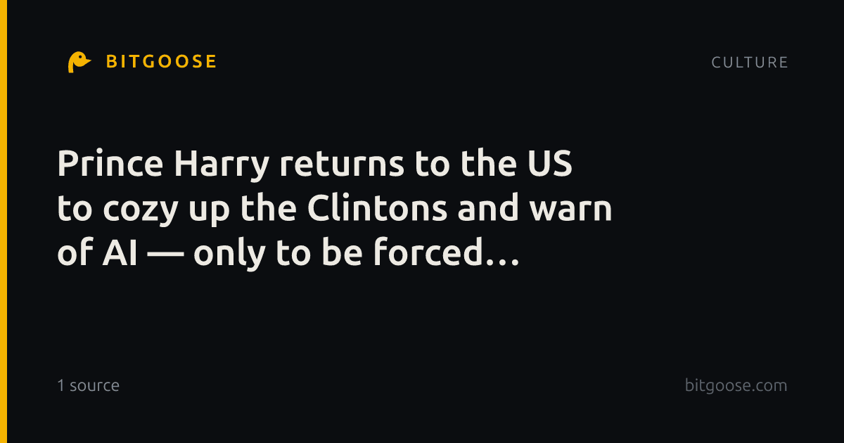 Prince Harry returns to the US to cozy up the Clintons and warn of AI — only to be forced offstage