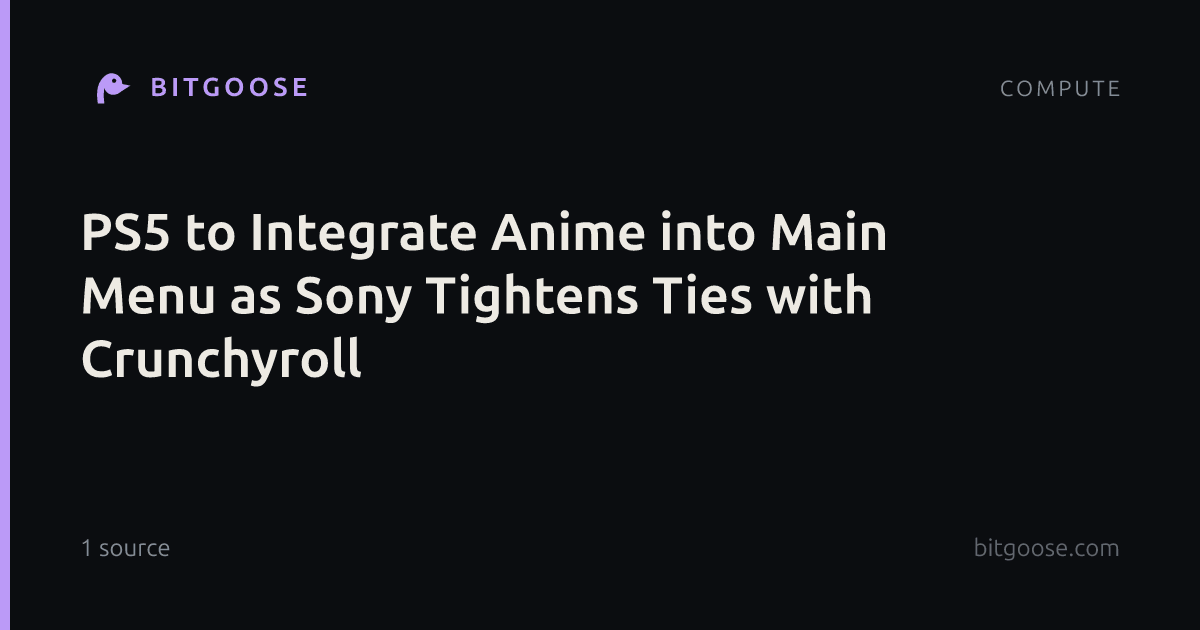 PS5 to Integrate Anime into Main Menu as Sony Tightens Ties with Crunchyroll