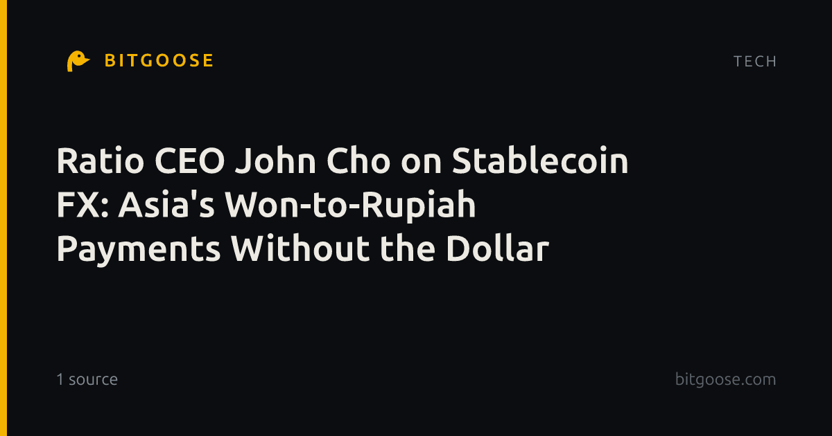 Ratio CEO John Cho on Stablecoin FX: Asia's Won-to-Rupiah Payments Without the Dollar