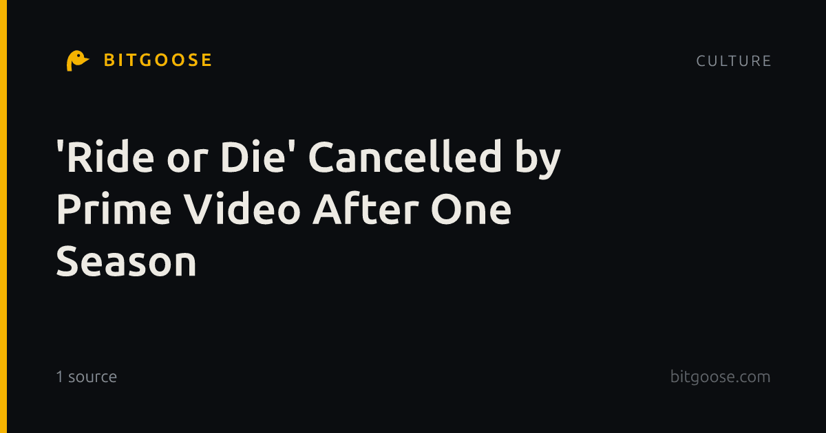 'Ride or Die' Cancelled by Prime Video After One Season