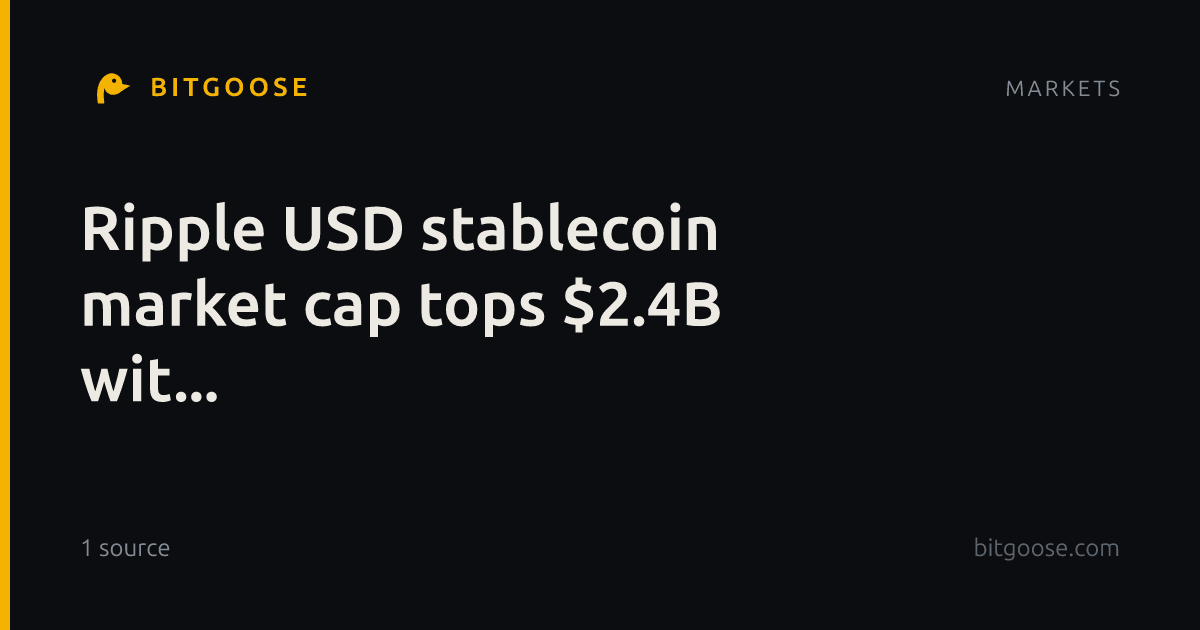 Ripple USD stablecoin market cap tops $2.4B wit...