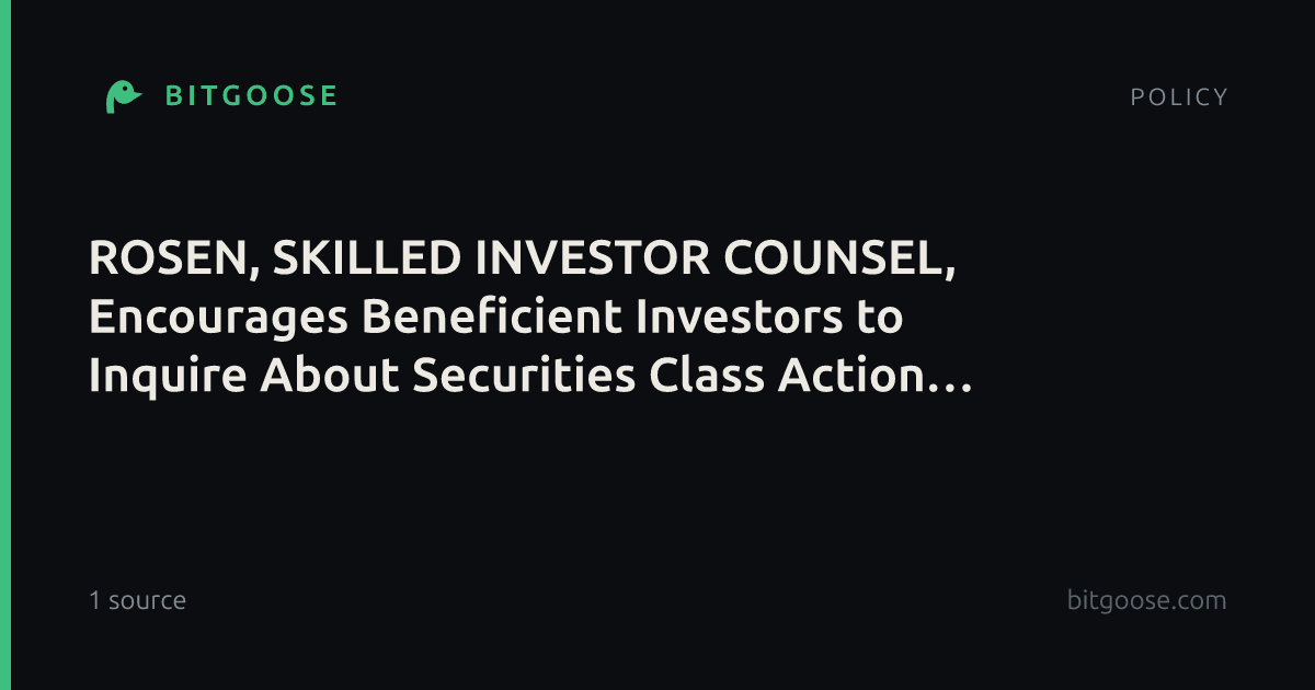 ROSEN, SKILLED INVESTOR COUNSEL, Encourages Beneficient Investors to Inquire About Securities Class Action Investigation - BENF