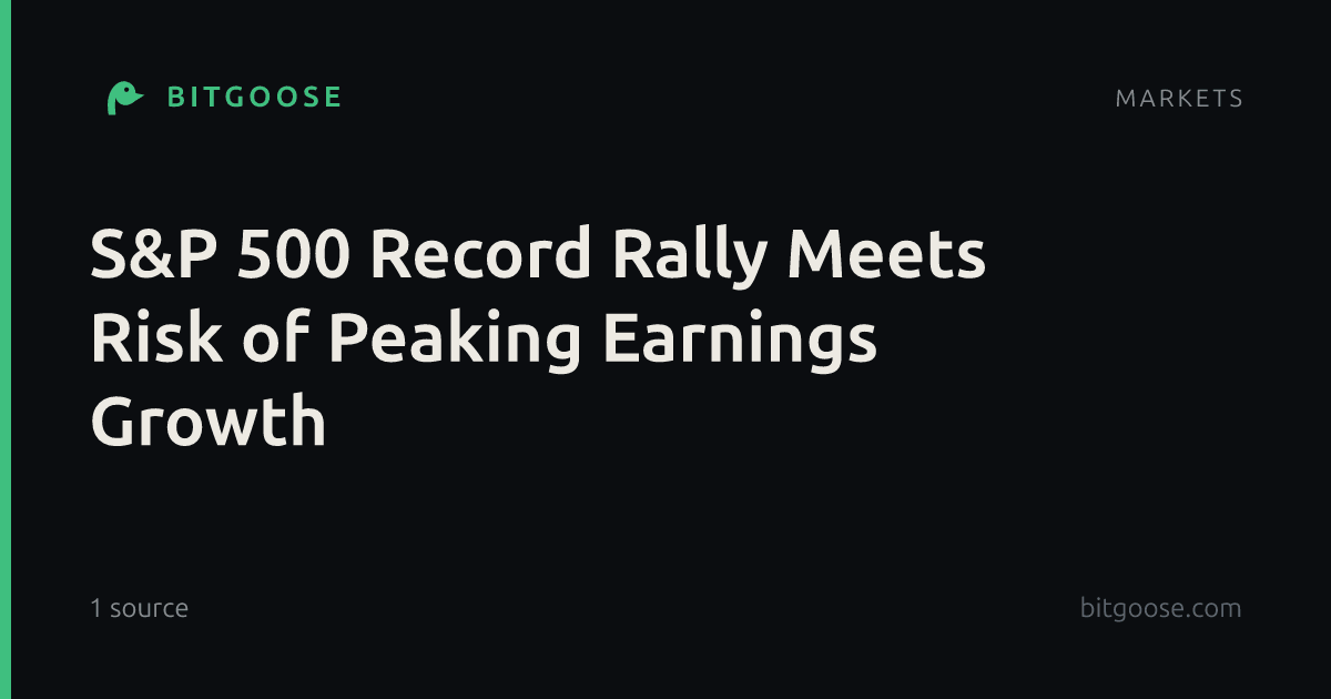 S&P 500 Record Rally Meets Risk of Peaking Earnings Growth