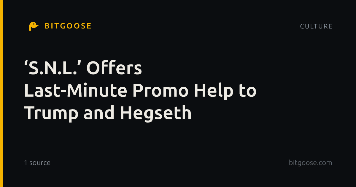 ‘S.N.L.’ Offers Last-Minute Promo Help to Trump and Hegseth