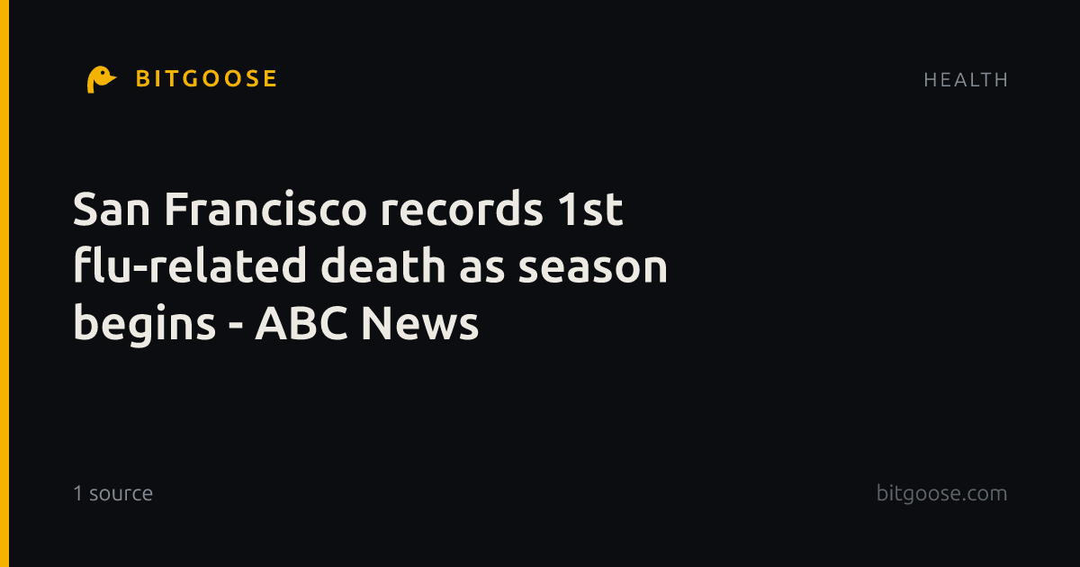 San Francisco records 1st flu-related death as season begins - ABC News