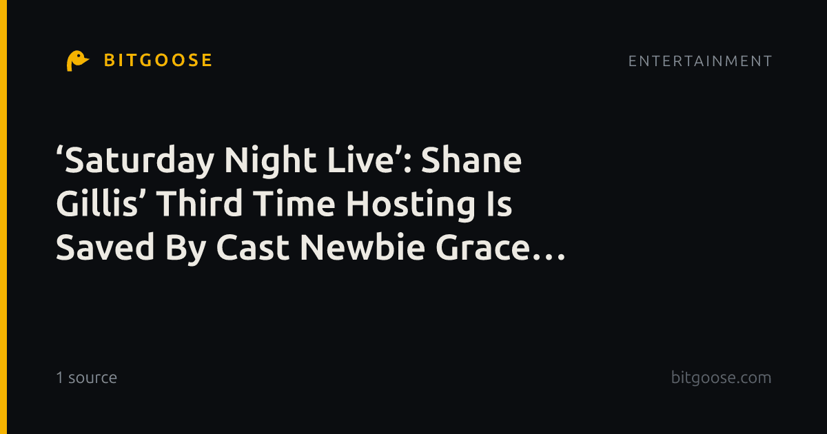 ‘Saturday Night Live’: Shane Gillis’ Third Time Hosting Is Saved By Cast Newbie Grace Reiter