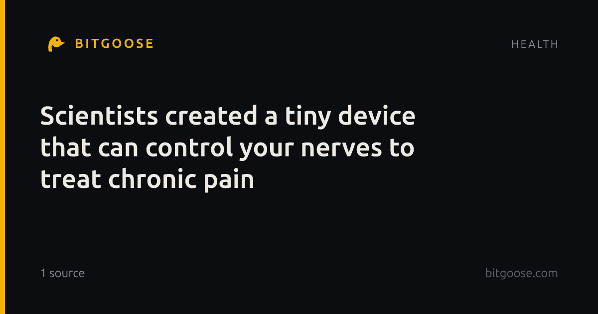 Scientists created a tiny device that can control your nerves to treat chronic pain