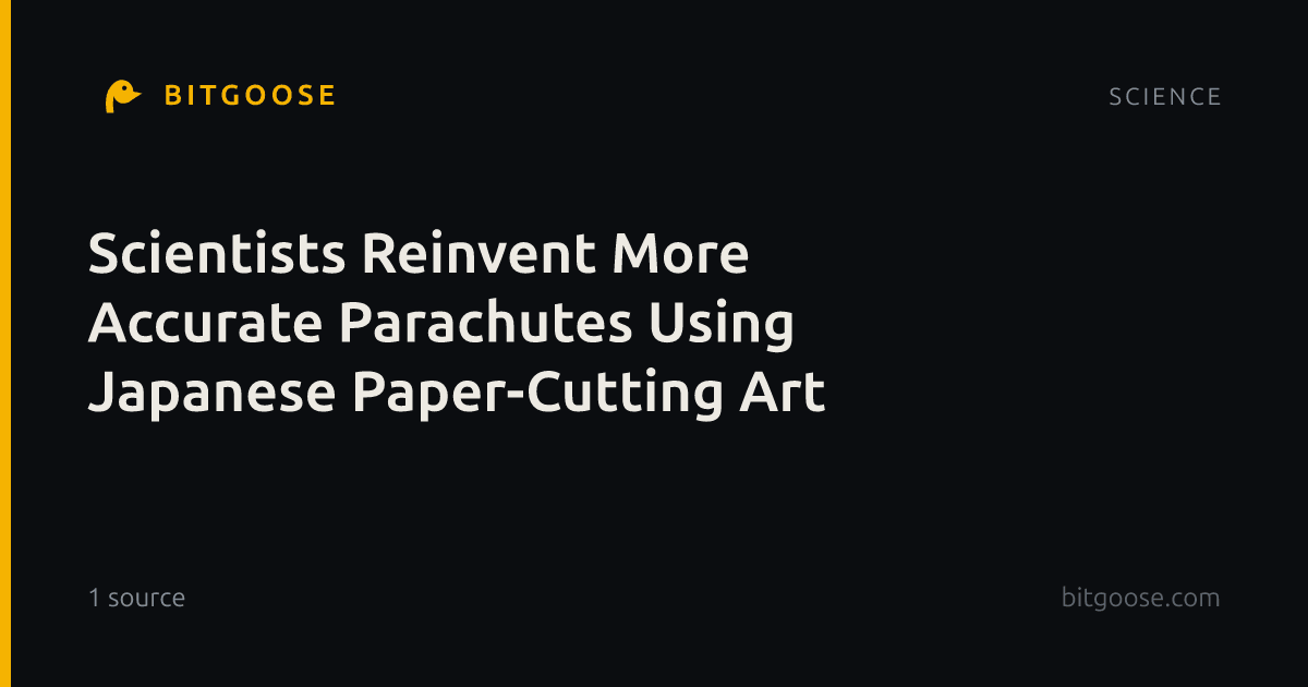 Scientists Reinvent More Accurate Parachutes Using Japanese Paper-Cutting Art