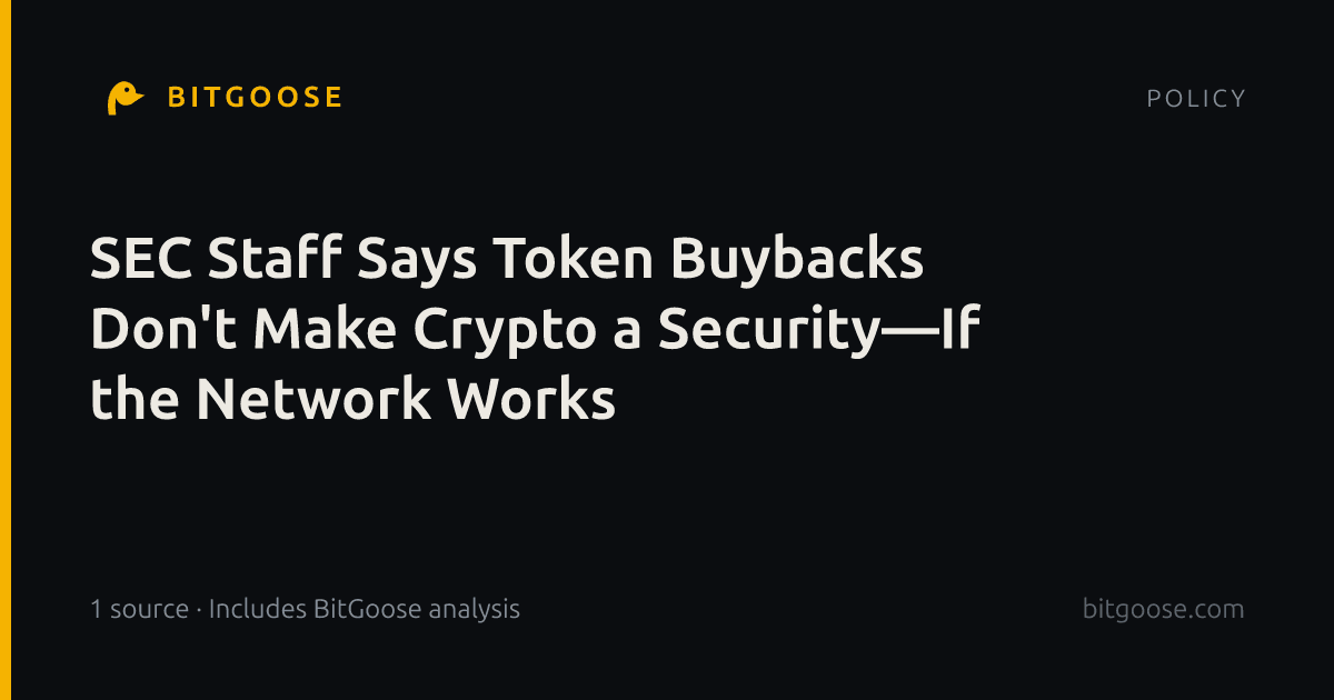SEC Staff Says Token Buybacks Don't Make Crypto a Security—If the Network Works