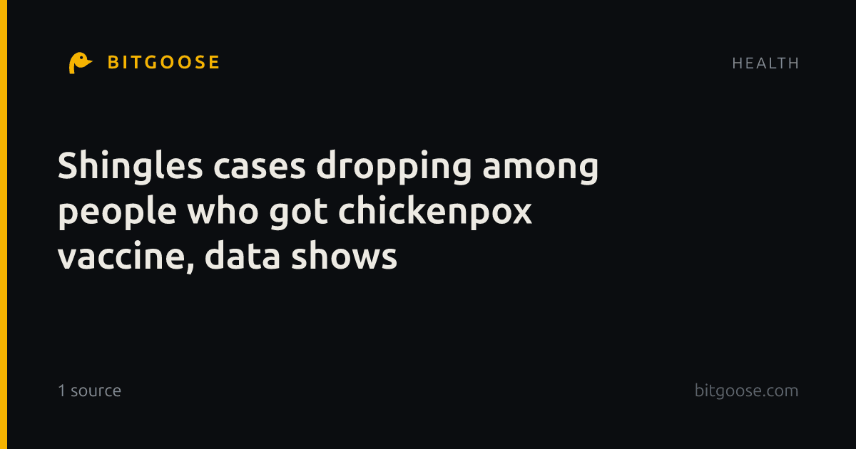 Shingles cases dropping among people who got chickenpox vaccine, data shows