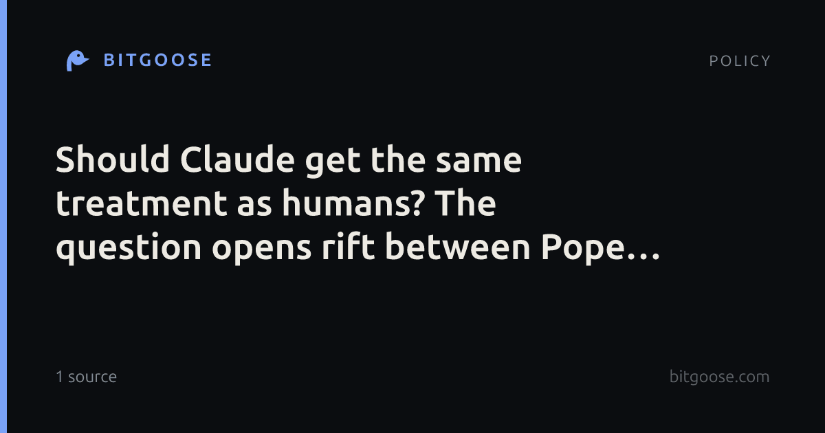 Should Claude get the same treatment as humans? The question opens rift between Pope and Anthropic