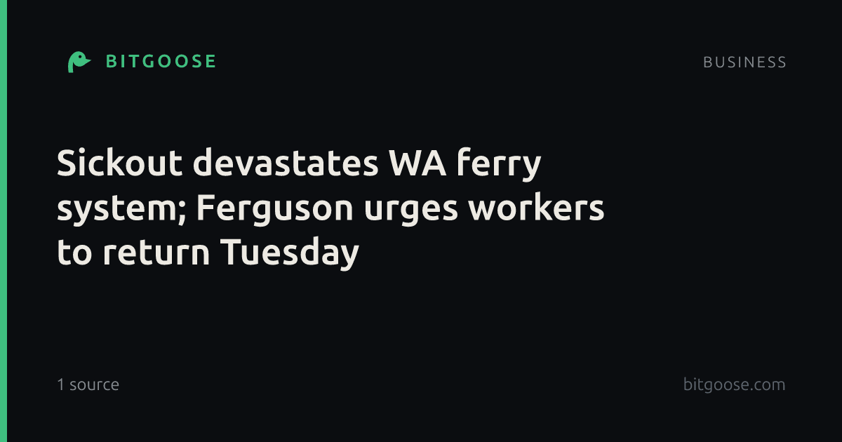 Sickout devastates WA ferry system; Ferguson urges workers to return Tuesday
