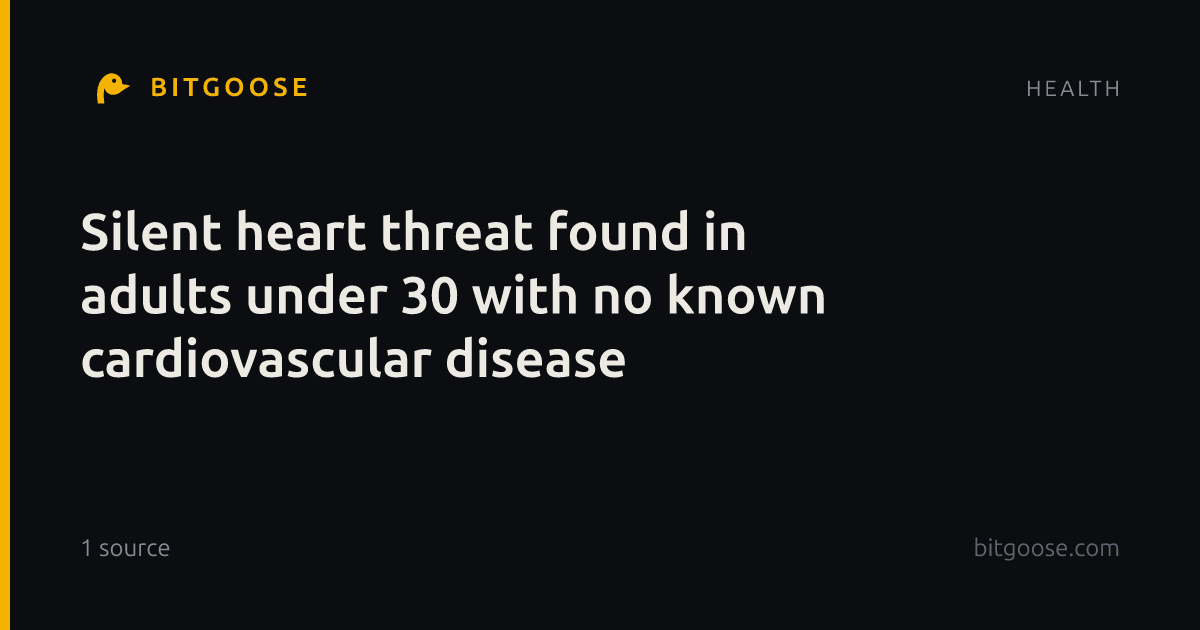 Silent heart threat found in adults under 30 with no known cardiovascular disease
