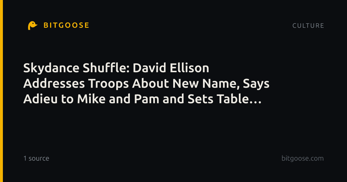 Skydance Shuffle: David Ellison Addresses Troops About New Name, Says Adieu to Mike and Pam and Sets Table for ‘Barbie 2’