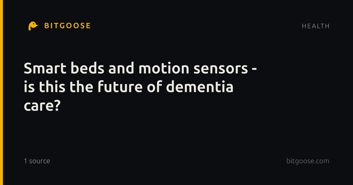 Smart beds and motion sensors - is this the future of dementia care?