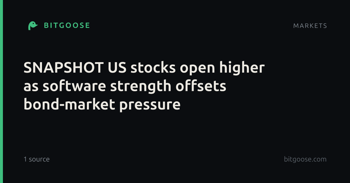 SNAPSHOT US stocks open higher as software strength offsets bond-market pressure