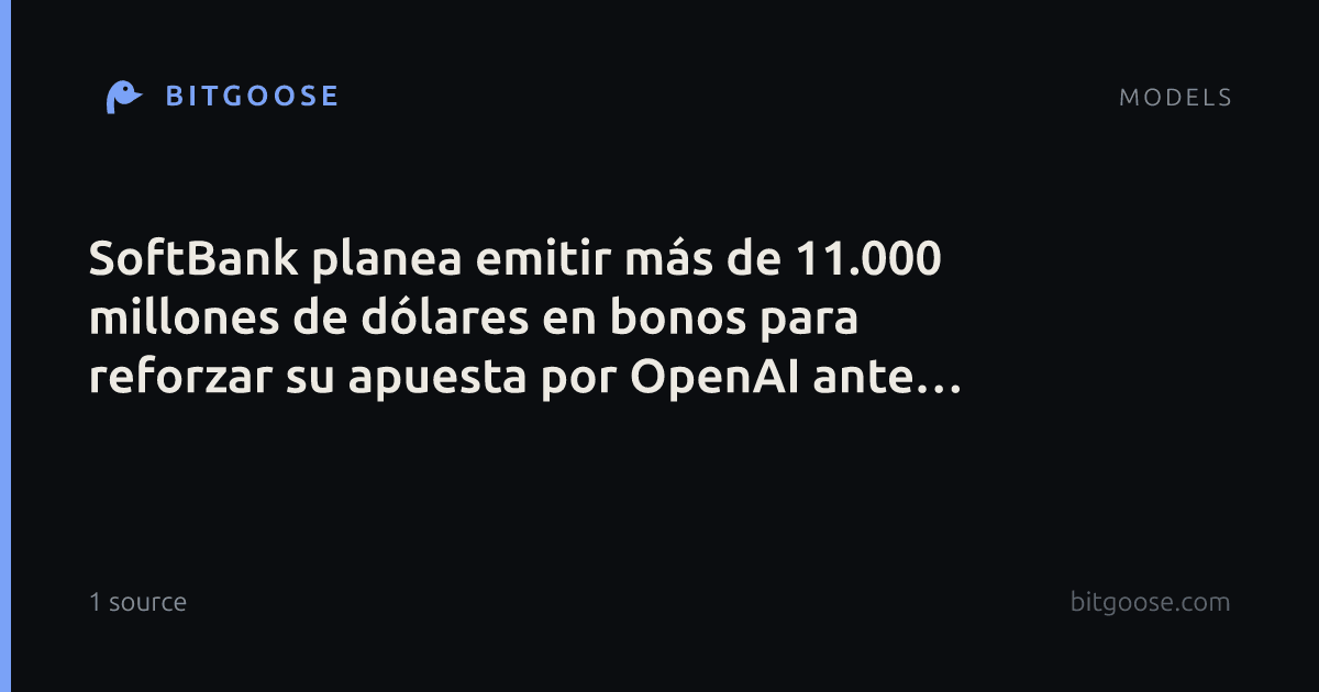 SoftBank planea emitir más de 11.000 millones de dólares en bonos para reforzar su apuesta por OpenAI ante los crecientes riesgos de seguridad de la IA