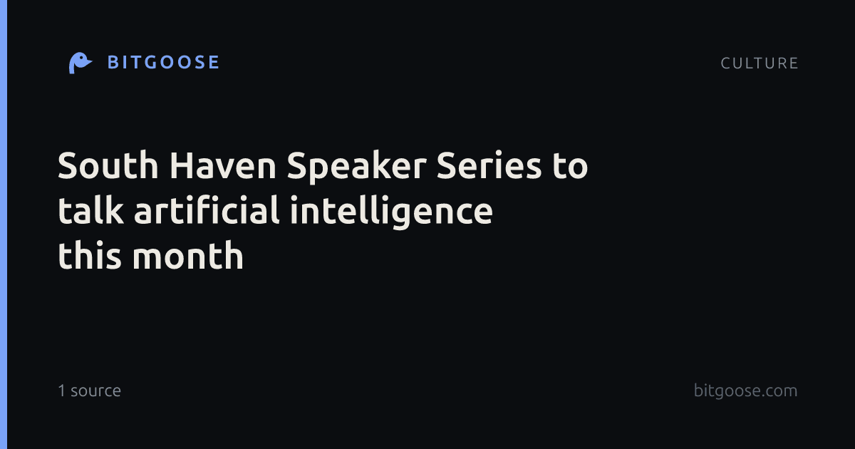 South Haven Speaker Series to talk artificial intelligence this month