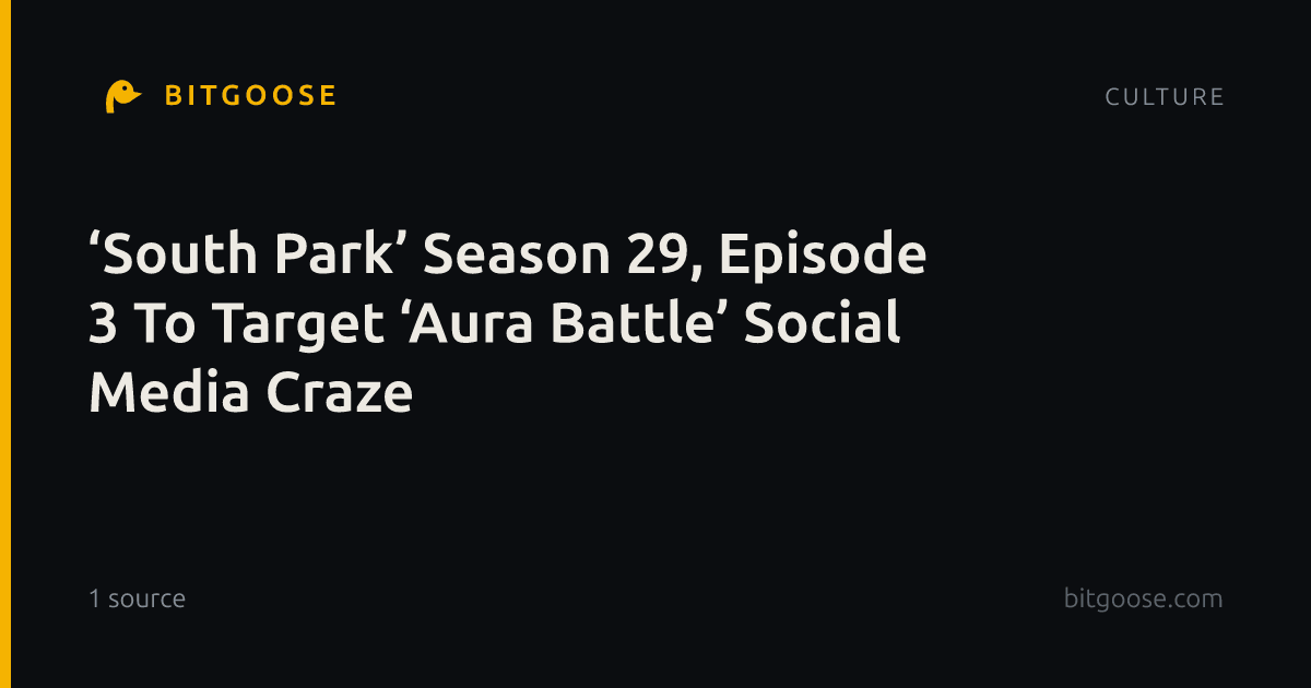 ‘South Park’ Season 29, Episode 3 To Target ‘Aura Battle’ Social Media Craze