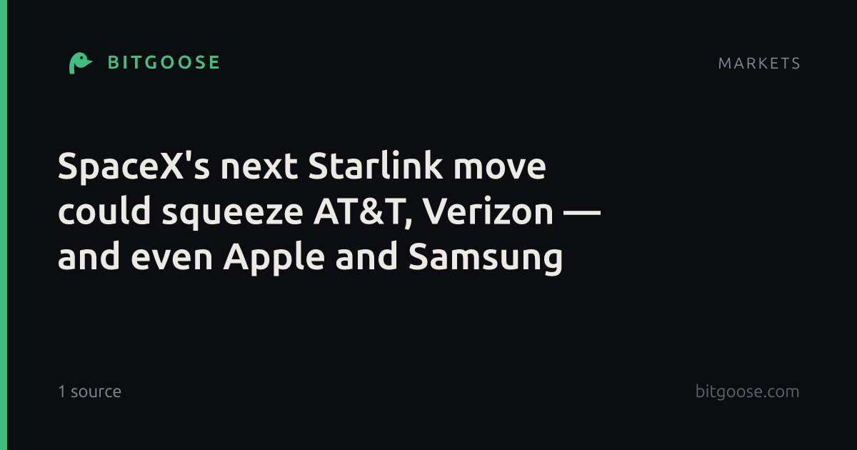 SpaceX's next Starlink move could squeeze AT&T, Verizon — and even Apple and Samsung