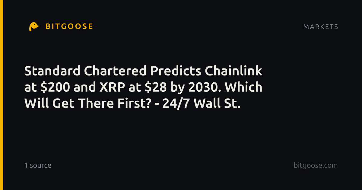 Standard Chartered Predicts Chainlink at $200 and XRP at $28 by 2030. Which Will Get There First? - 24/7 Wall St.