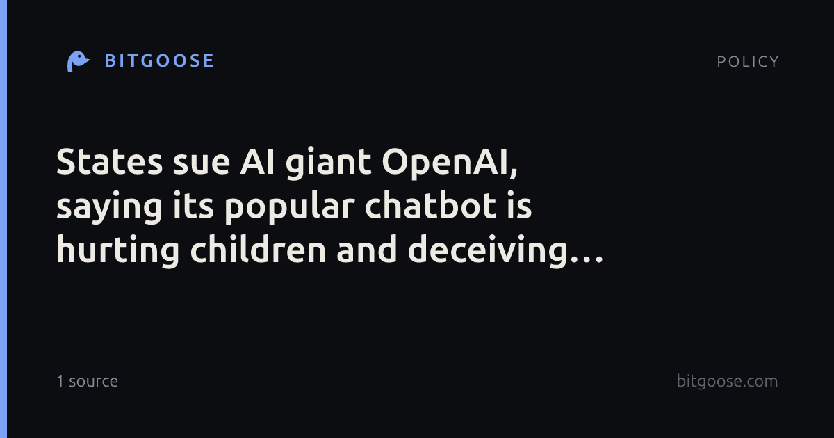 States sue AI giant OpenAI, saying its popular chatbot is hurting children and deceiving adults