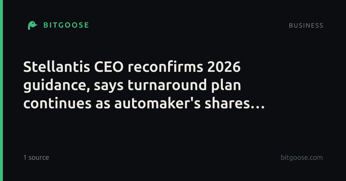 Stellantis CEO reconfirms 2026 guidance, says turnaround plan continues as automaker's shares hit new low