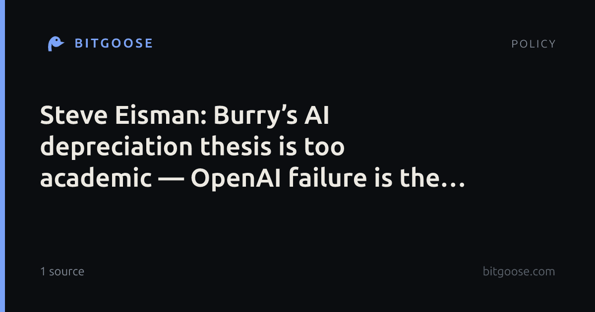 Steve Eisman: Burry’s AI depreciation thesis is too academic — OpenAI failure is the bigger risk