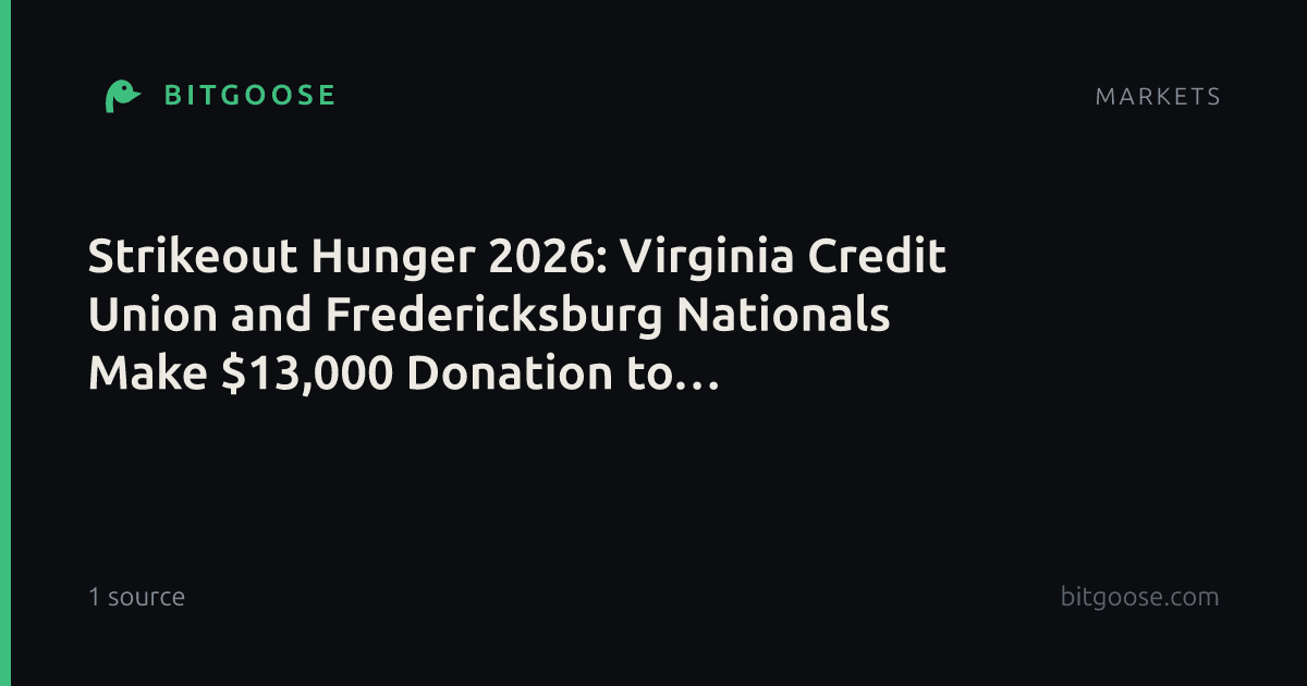Strikeout Hunger 2026: Virginia Credit Union and Fredericksburg Nationals Make $13,000 Donation to Fredericksburg Regional Food Bank