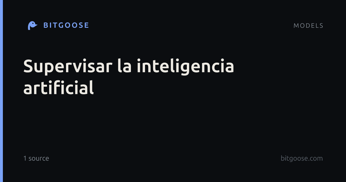 Supervisar la inteligencia artificial