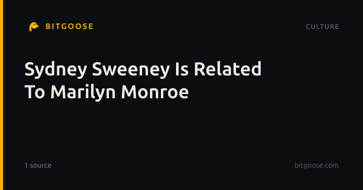 Sydney Sweeney Is Related To Marilyn Monroe