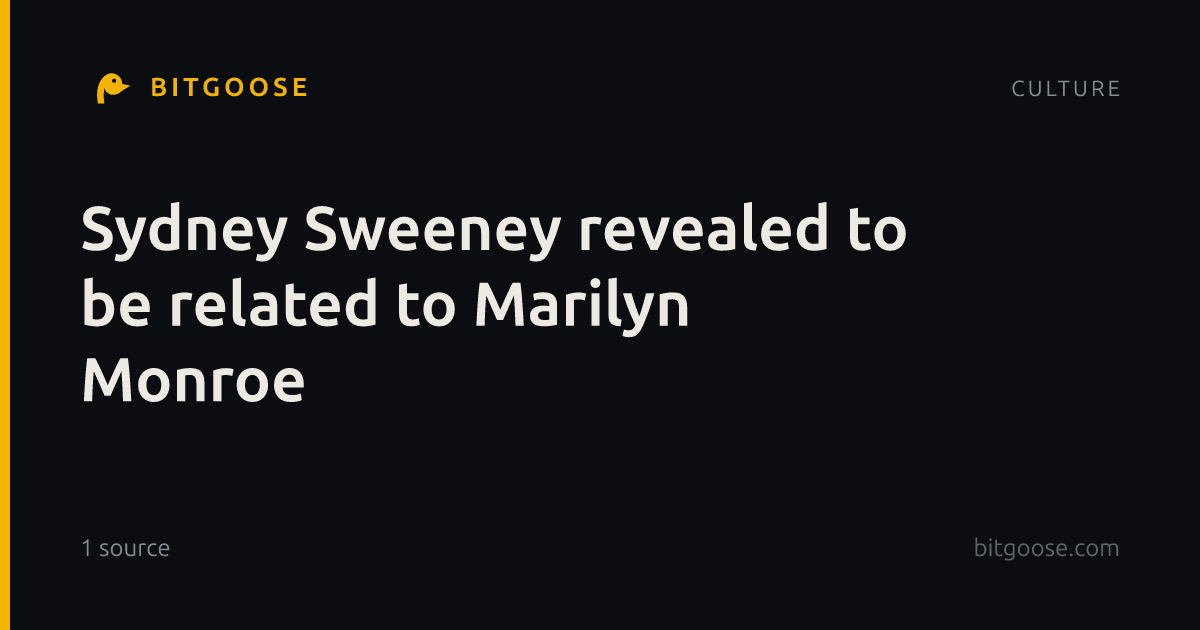 Sydney Sweeney revealed to be related to Marilyn Monroe