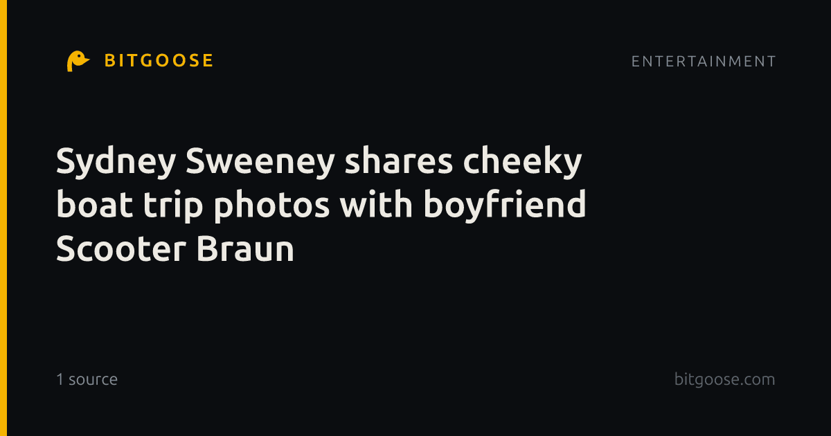 Sydney Sweeney shares cheeky boat trip photos with boyfriend Scooter Braun