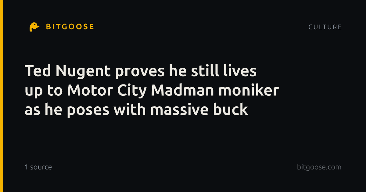 Ted Nugent proves he still lives up to Motor City Madman moniker as he poses with massive buck