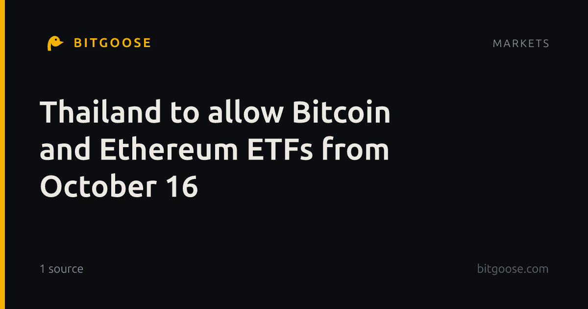 Thailand to allow Bitcoin and Ethereum ETFs from October 16