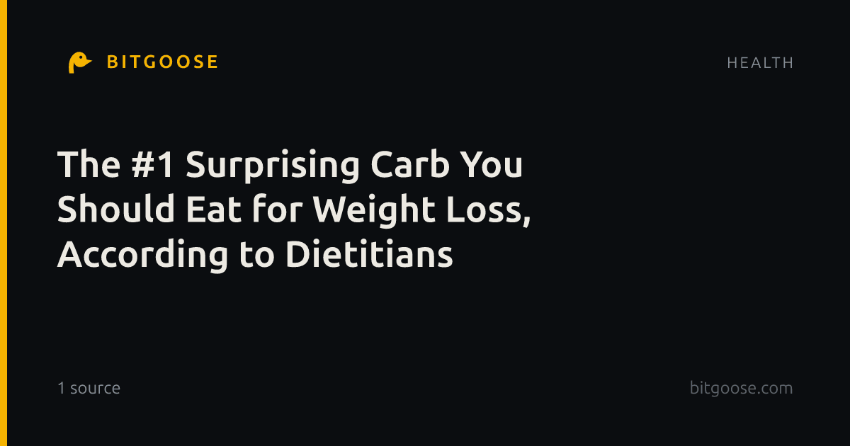 The #1 Surprising Carb You Should Eat for Weight Loss, According to Dietitians