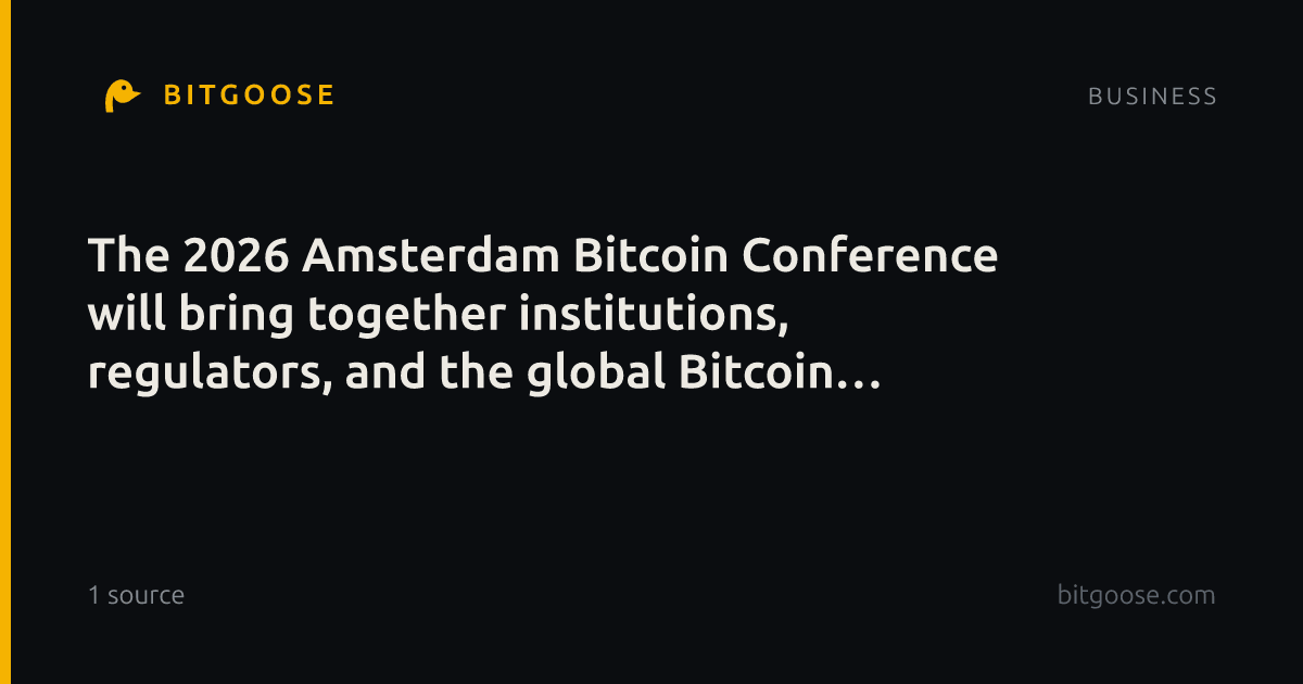 The 2026 Amsterdam Bitcoin Conference will bring together institutions, regulators, and the global Bitcoin community.