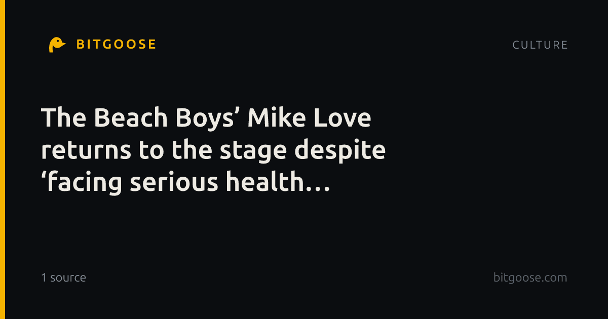 The Beach Boys’ Mike Love returns to the stage despite ‘facing serious health challenges’