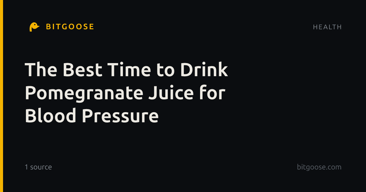 The Best Time to Drink Pomegranate Juice for Blood Pressure