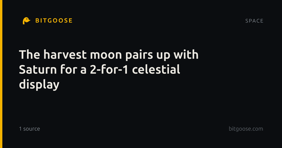 The harvest moon pairs up with Saturn for a 2-for-1 celestial display