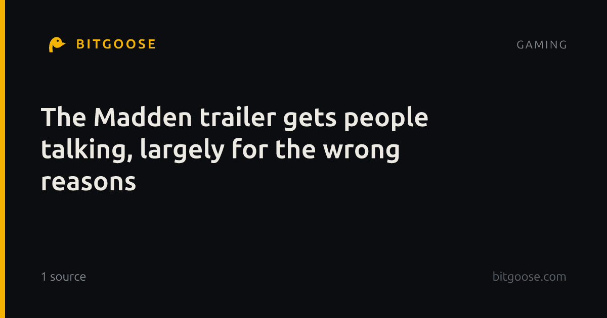 The Madden trailer gets people talking, largely for the wrong reasons