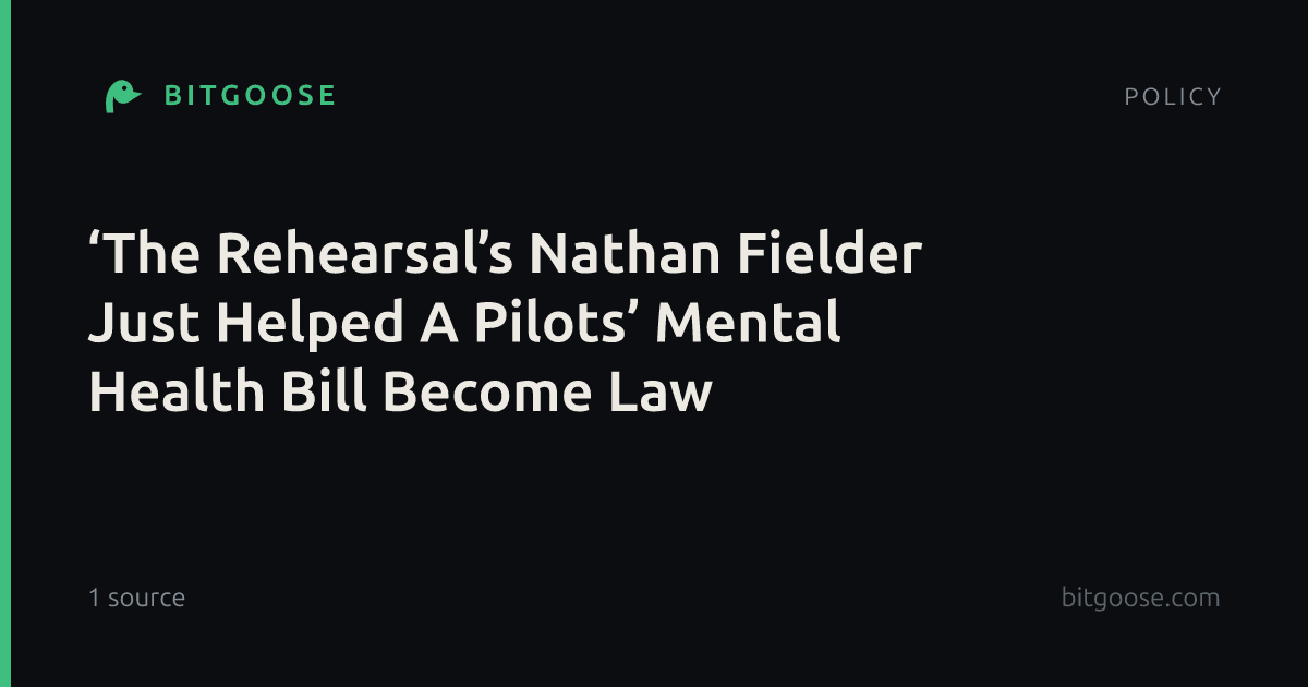 ‘The Rehearsal’s Nathan Fielder Just Helped A Pilots’ Mental Health Bill Become Law
