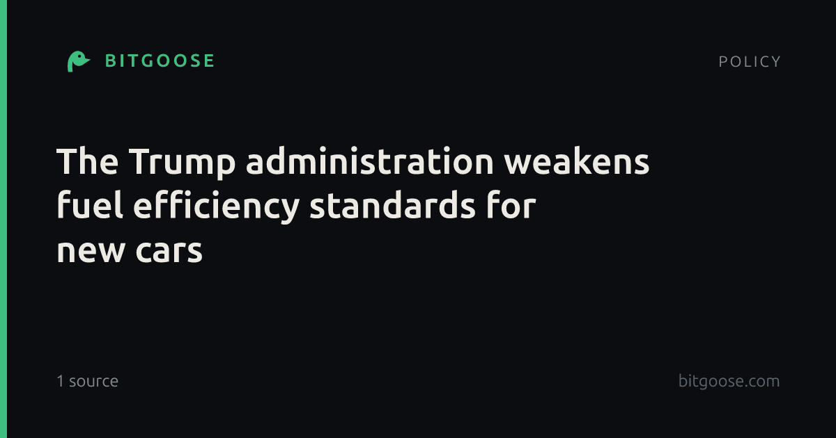 The Trump administration weakens fuel efficiency standards for new cars