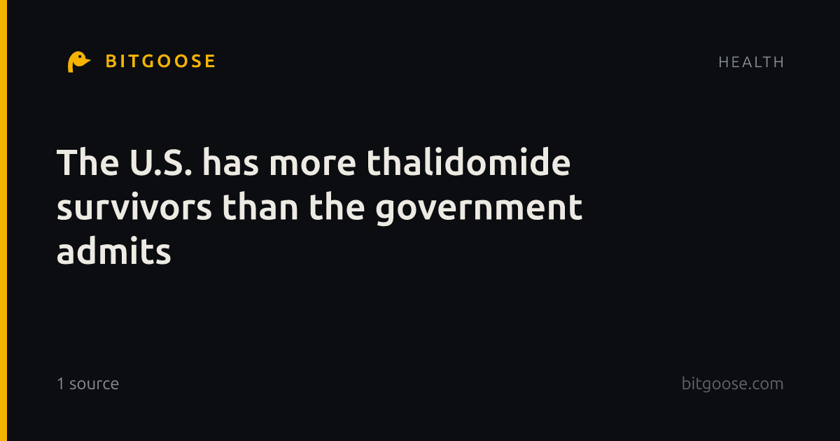 The U.S. has more thalidomide survivors than the government admits