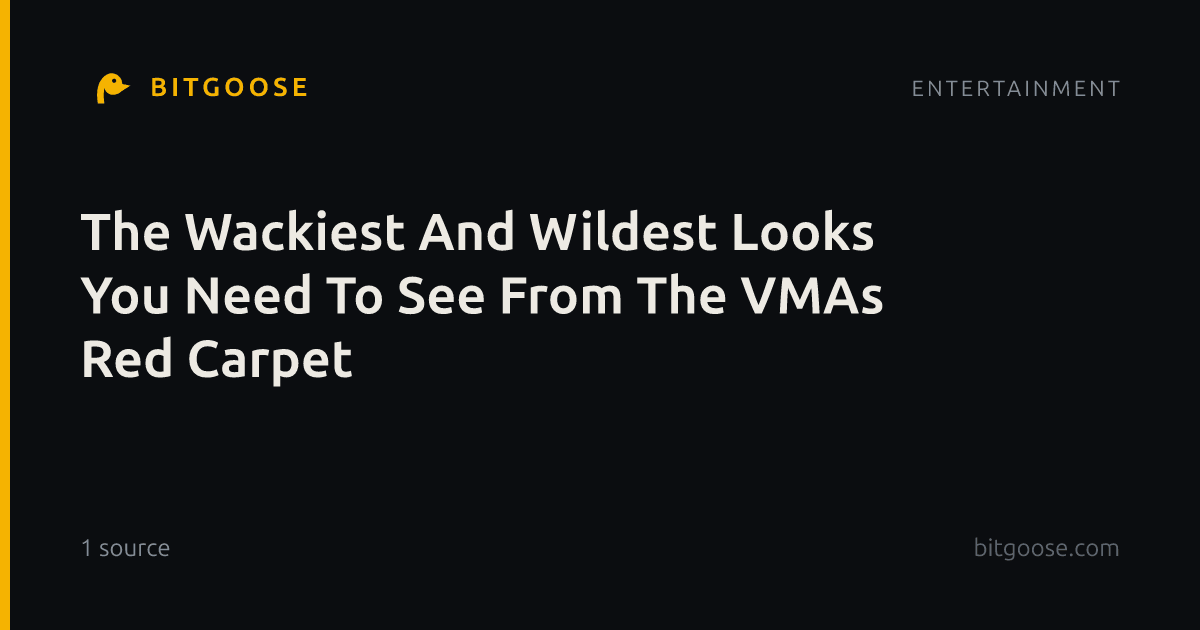 The Wackiest And Wildest Looks You Need To See From The VMAs Red Carpet